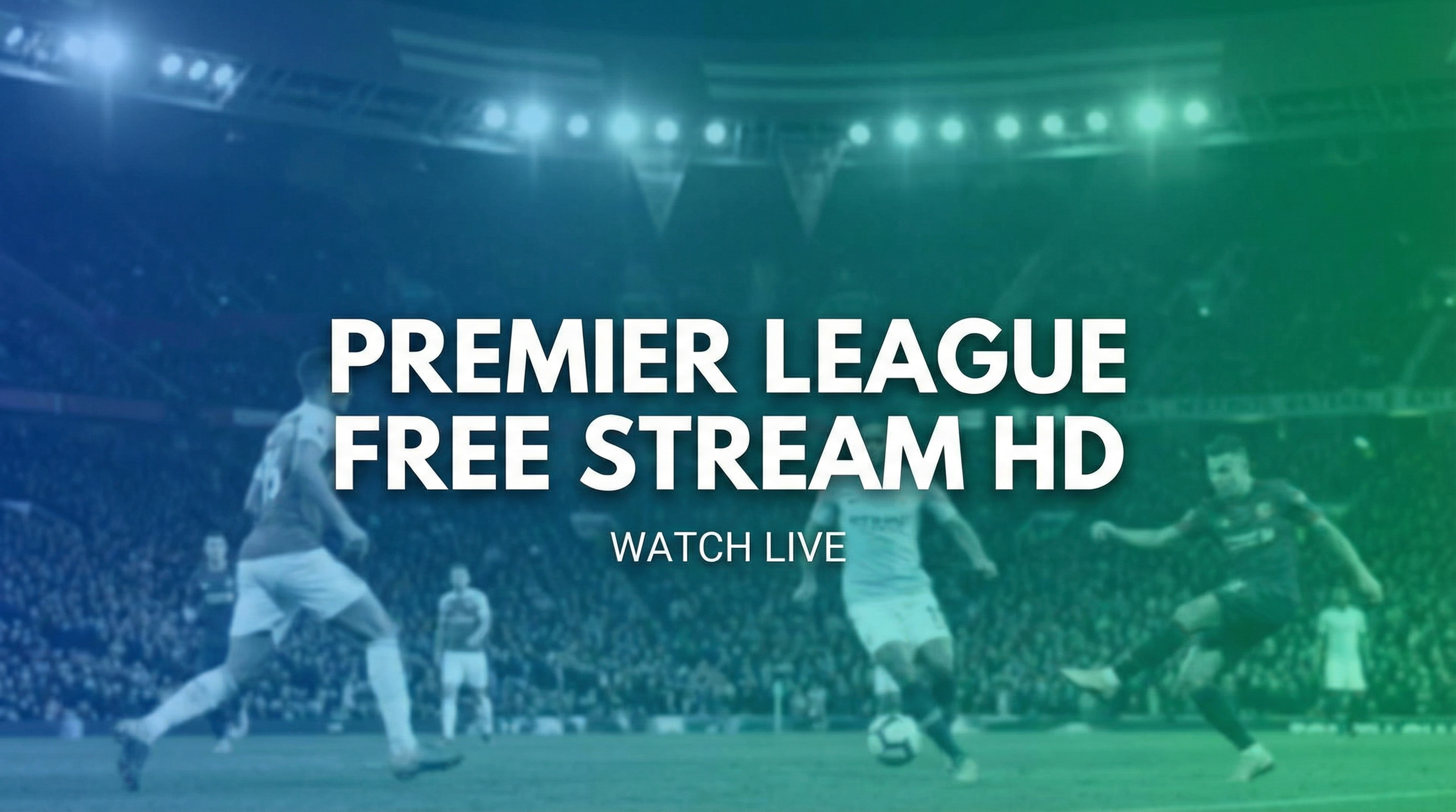 Premier League Free — HesGoal TV HD Stream